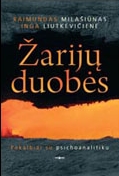 Raimundas Milašiūnas, Inga Liutkevičienė. Žarijų duobės