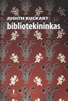 Judith Kuckart. Bibliotekininkas