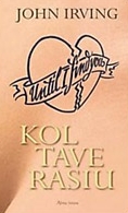 John Irving. Kol tave rasiu